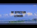 Lexnour - My Depression - [Vietsub   Lyrics]