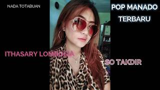Download lagu Ithasary Lombogia - So Takdir (Lirik Video) MP34 Download lagu Ithasary Lombogia - So Takdir (Lirik Video)