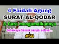 58 THE GREAT BENEFITS OF SURAH AL QODAR And HOW TO PRACTICE IT