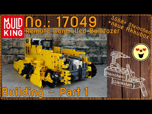 Die 17049 von MouldKing ist ein bulliges Monster... | Remote Bulldozer - Build Part 1