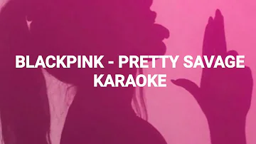 BLACKPINK(블랙 핑크)'Pretty Savage' KARAOKE + Easy Lyrics