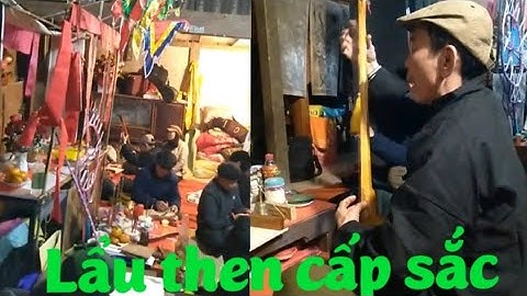 lẩu then cấp sắc, mới nhất, cấp sắc cho con thớ,then lạng sơn, then cổ