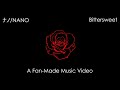 Nano ナノ- Bittersweet (A Fan-Made Music Video)