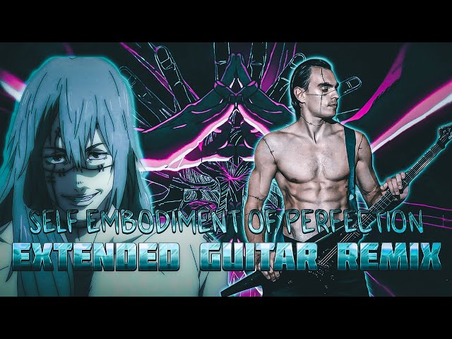 SELF-EMBODIMENT OF PERFECTION GUITAR COVER (EXTENDED Ver.) / MAHITO THEME / JUJUTSU KAISEN class=