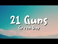 Green Day - 21 Guns (lyrics)