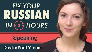 2 Hours of Russian - Fix Your Russian Speaking Skills