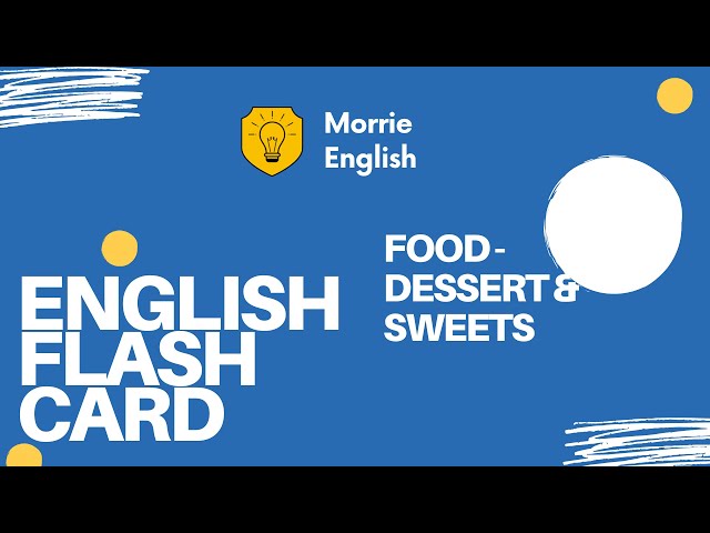 English Flash Card Food : Dessert & Sweet