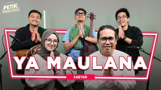 Ya Maulana - Sabyan Ft. Indomusikteam | PETIK