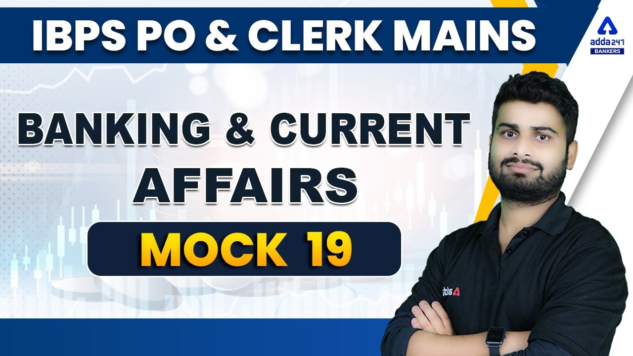 Banking & Current Affairs | GA Mock Test #19 | IBPS Clerk Mains | IBPS ...