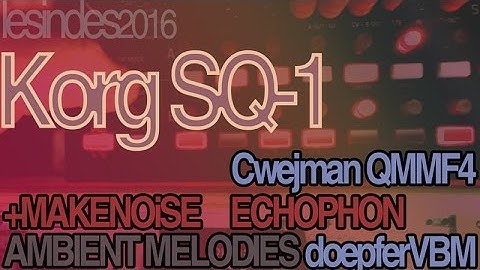 KORG SQ-1 // CWEJMAN QMMF-4 // DOEPFER VBM // Ambient Melodies