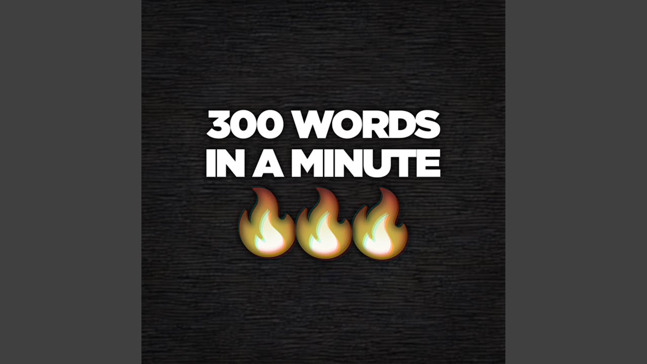 300 Words In A Minute