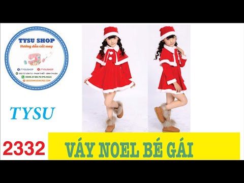 Cắt May Váy Noel Bé Gái Xinh Như Thiên Thần - 2332