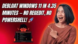 Debloat Windows 11 in 4:35 Minutes — No Regedit, No PowerShell! 🚀