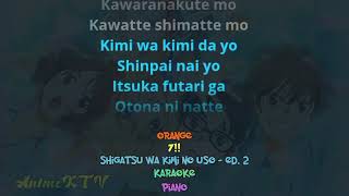 Orange - Shigatsu Wa Kimi No Uso Ending 2 ( 7!! / Seven Oops ) karaoke romaji lyrics