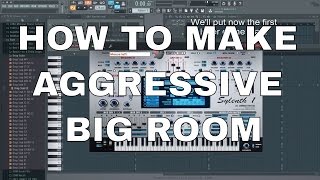 How to make aggressive Big Room Drop