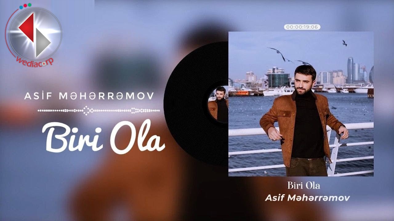 Asif Meherremov   Biri Ola Official Audio 2023
