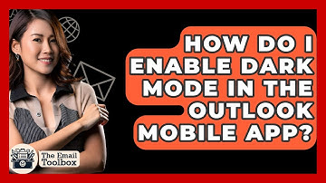 How Do I Enable Dark Mode In The Outlook Mobile App? - TheEmailToolbox.com