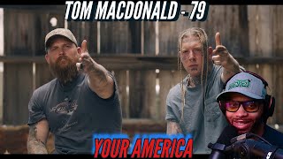 Tom MacDonald Journey #79 | Your America ft. Adam Calhoun | Be proud of who you are | (Reaction)🔥🔥🔥