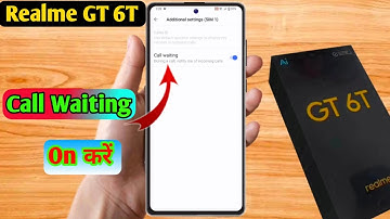 realme gt 6t call waiting setting | realme gt 6t me call waiting kaise kare