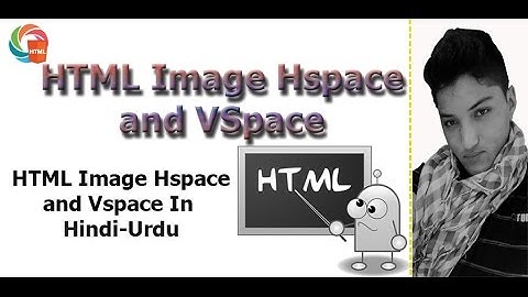 HTML Image  vspace and hspace in Hindi-Urdu