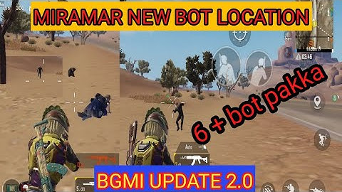 BGMI NEW BOT LOCATION || MIRAMAR NEW BOT LOCATION 6+ BOT PAKKA || bgmi update 2.0 bot location