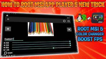 HOW TO ROOT MSI APP PLAYER 5.9 and 5.12 - INSTALL COLOR CHANGER PRO 😈