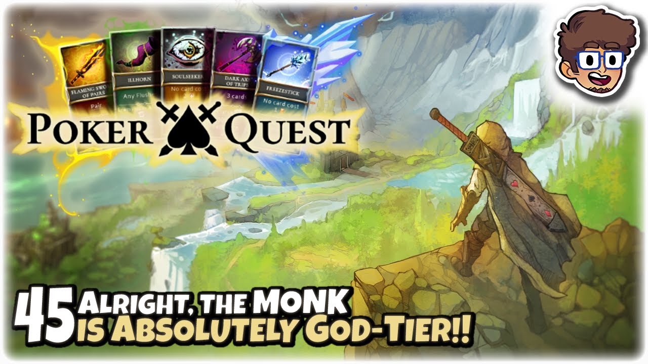ALRIGHT... THE MONK IS GOD-TIER!! | Let's Play Poker Quest | Part 45 | PC Gameplay