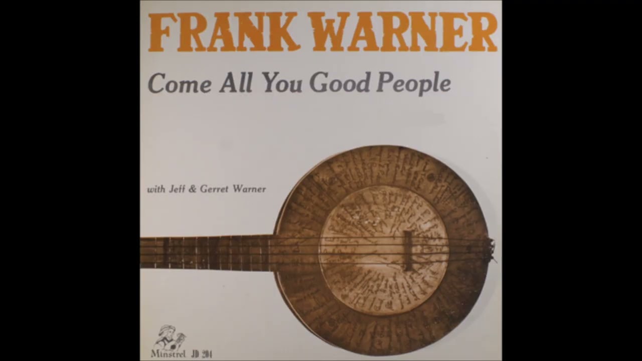 Come All You Good People - Frank Warner Full Lp