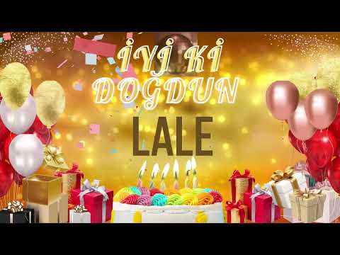 LALE - Doğum Günün Kutlu Olsun Lale