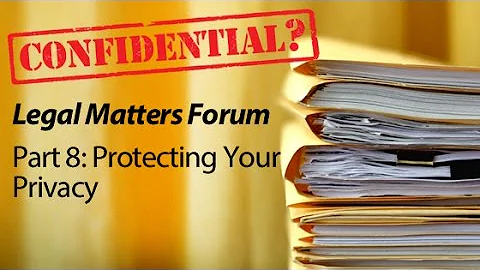 Public Records Part 8: Protecting Your Privacy