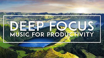 Deep Focus - Best Music To Study To / Listen To While Studying - Ambient Music For Work