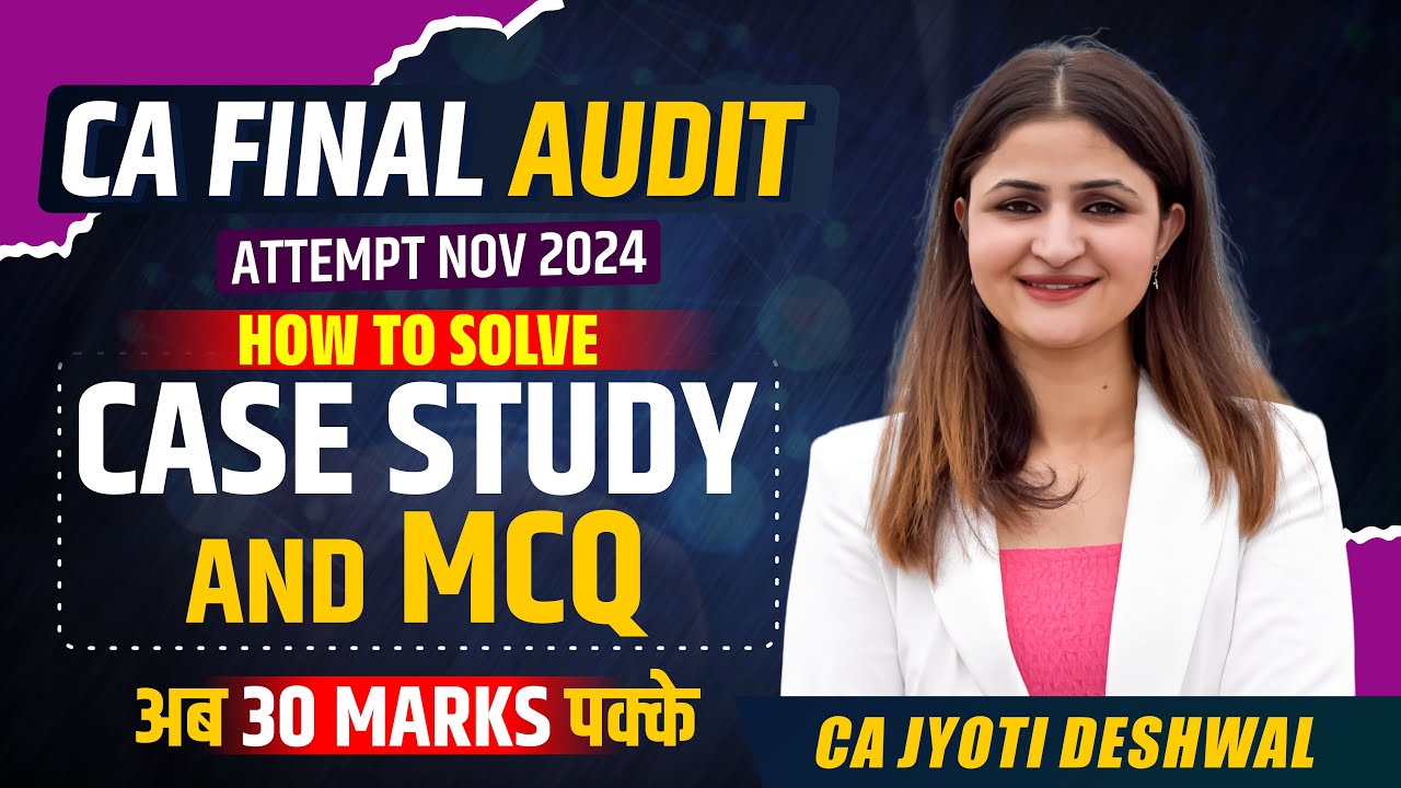 How to Solve Case Studies and MCQs in Exams | CA FINAL AUDIT STRATEGY | CA FINAL NOV 2024 | CA EXAMS