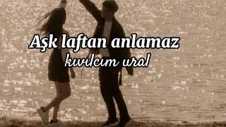 Aşk laftan anlamaz-kıvılcım ural Resimi