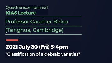 [Quadranscentennial KIAS Lecture] Prof. Caucher Birkar I