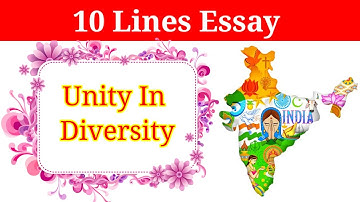 10 lines on Unity In Diversity in english | essay on unity in diversity | unity in diversity 10 line
