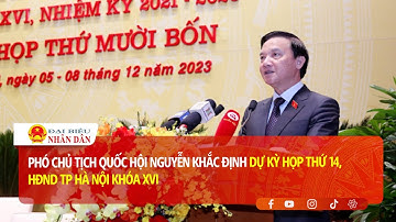 Phó Chủ tịch Quốc hội Nguyễn Khắc Định dự Kỳ họp thứ 14, HĐND TP Hà Nội Khóa XVI