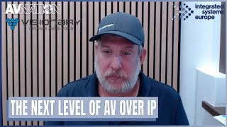 Taking AV Over IP To New Heights With Visionary Solutions | The Road To ISE 2026