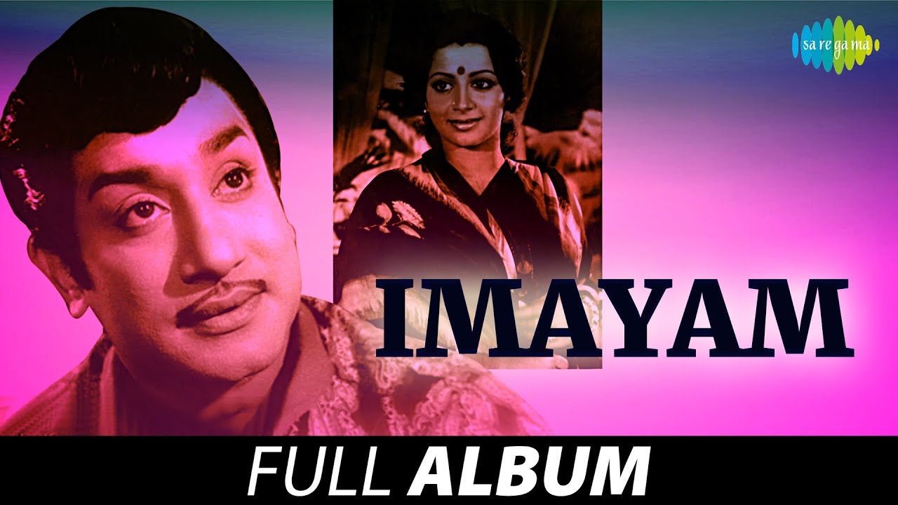 Imayam   Full Album  Sivaji Ganesan Srividya  MS Viswanathan  Kannadasan