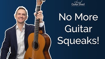 Guitar Squeak: Get Rid of it and Play More Beautifully