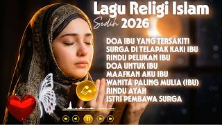 Download Lagu LAGU PENENANG JIWA \u0026 PENGOBAT RINDU - Doa Ibu Tersakiti (Religi Tersedih 2026) MP3