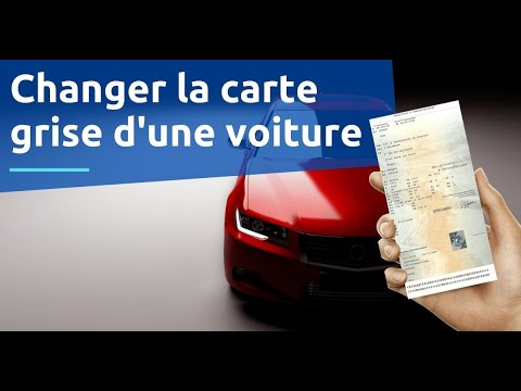 Changer la carte grise d'une voiture d'occasion