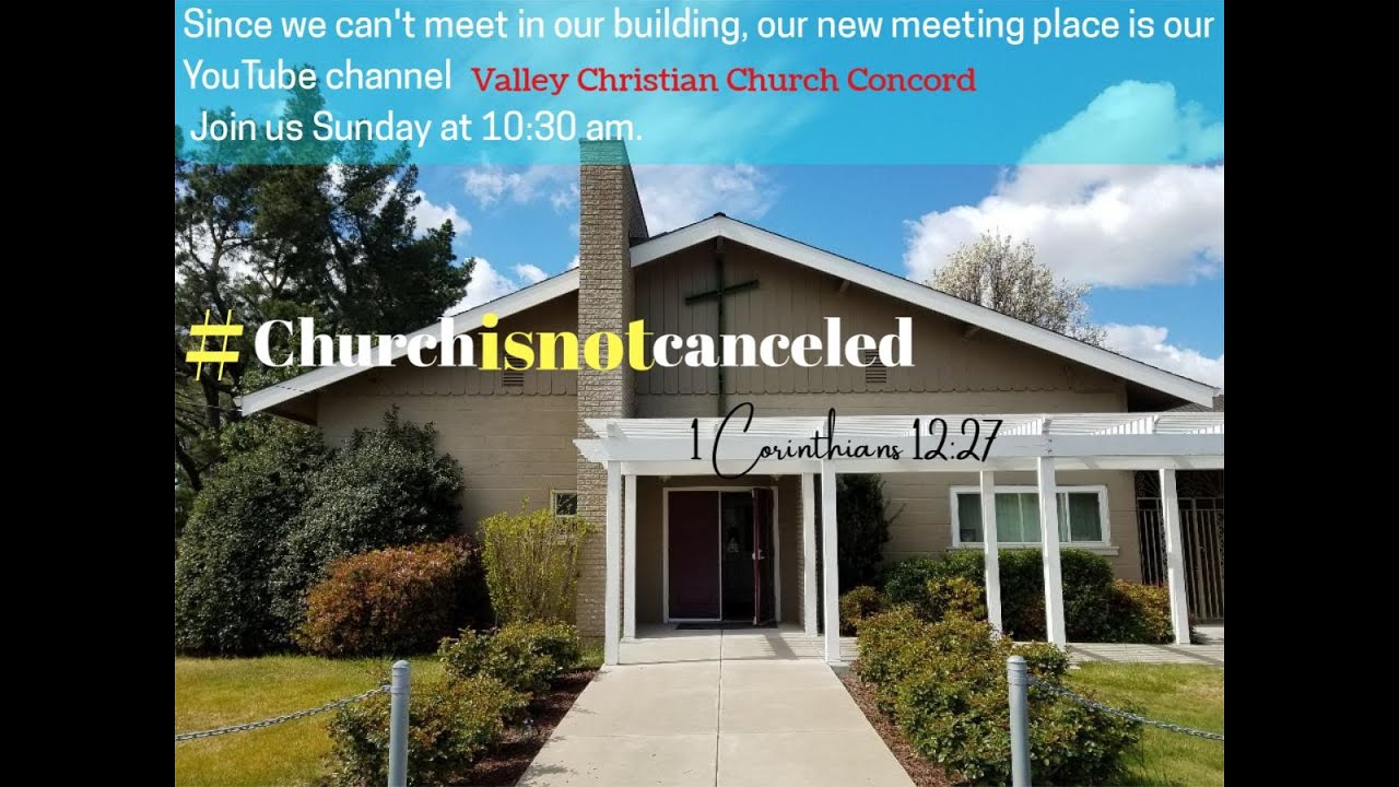 Valley Christian Church Online Sunday Service, March 22, 2020 YouTube