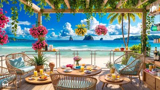Happy Jazz at Seaside Coffee Shop Ambience ☕ Positive Bossa Nova Music & Ocean Waves for Relaxation