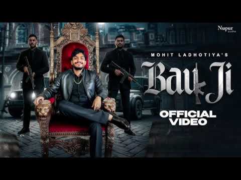 Bau ji song (official video) mohit LADHOTIYA  song 