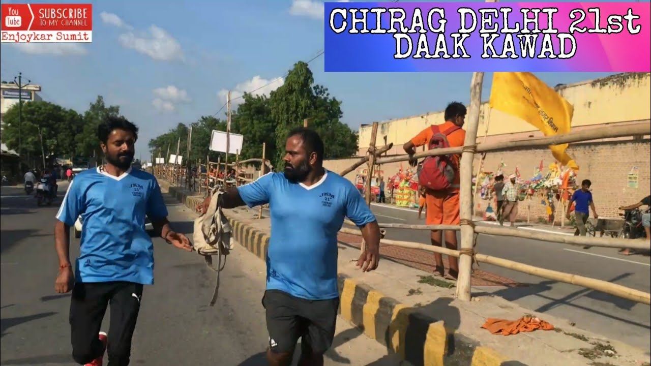 Dak kawad | Chirag Delhi | 21st | Bholenath