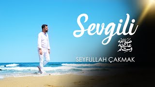 SEYFULLAH ÇAKMAK - SEVGİLİ (S.A.V)  Resimi