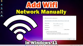 How to Add Wifi Network Manually in Windows 11 PC or Laptop screenshot 5