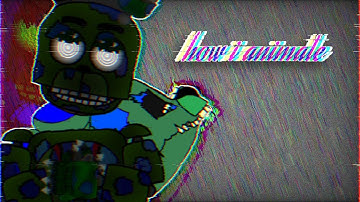 [FNAF/DC2] How i animate tutorial (400 sub special)