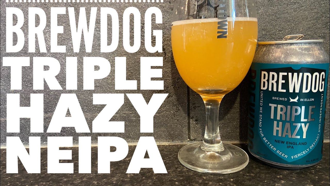 Brewdog Triple Hazy New England IPA | British Craft Beer Review - YouTube