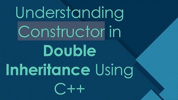 Understanding Constructor in Double Inheritance Using C++